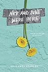 Nick and June Were Here by Shalanda Stanley