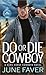 Do or Die Cowboy (Dark Horse Cowboys, #1)