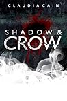 Shadow and Crow by Claudia Cain
