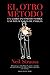 El otro método: Un libro incómodo sobre las relaciones de pareja (No Ficción) (Spanish Edition)