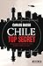 Chile Top Secret: El submundo clandestino de la CIA, la KGB, la DINA y los nazis