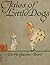 Tales of Little Dogs