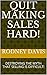 QUIT MAKING SALES HARD!: DE...