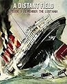 A Distant Field: Episode 1: Remember the Lusitania