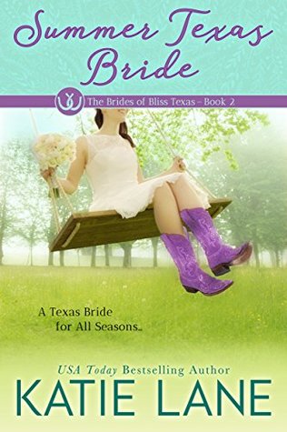 Summer Texas Bride (The Brides of Bliss Texas Book 2)
