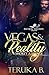 Vegas & Reality by Teruka B.