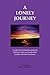 A Lonely Journey (Family Caregivers Sharing in Their Own Words)