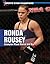 Ronda Rousey: Champion Mixed Martial Arts Star (Sports Star Champions)