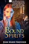 Bound Spirits by Jean Marie Bauhaus