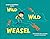 Wild Wild Weasel