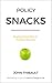 Policy Snacks: Noshing Your...