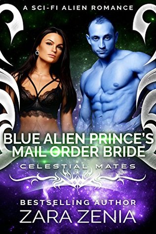 Blue Alien Prince's Mail-Order Bride (Royally Blue, #5; Celestial Mates)