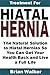 Treatment for Hiatal Hernia...