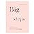 Big Little Steps: A Woman's...