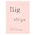 Big Little Steps: A Woman's Guide to Finding a Balanced Lifestyle and a Glowing Heart in Islam