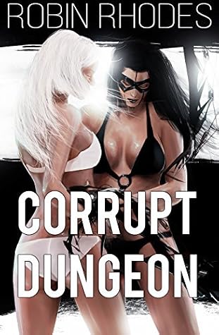 Corrupt Dungeon by Robin Rhodes book cover