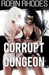 Corrupt Dungeon (Corrupted Dungeon, #1)
