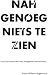NAHgenoeg niets te zien