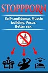 NoFap – Muscle building, self-confidence, focus, better sex