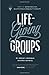 Life-Giving Groups: "How-To...
