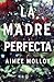 La madre perfecta
