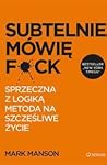 Subtelnie mówię F...