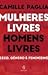 Mulheres Livres, Homens Livres