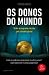 Os Donos do Mundo