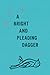 A Bright and Pleading Dagger by Nicole Rivas