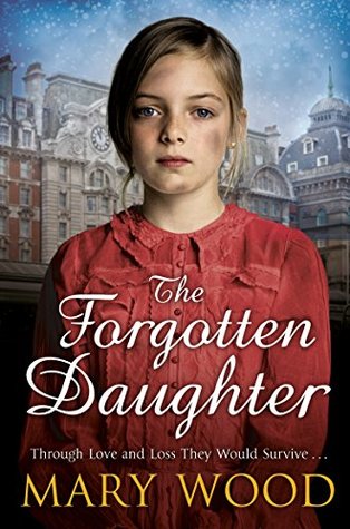 The Forgotten Daughter (The Girls Who Went To War, #1)