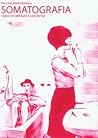 Somatografia: Ciało w obrazie filmowym Somatografia: Ciało w obrazie filmowym