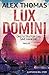 Lux Domini by Alex    Thomas