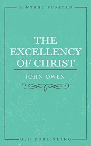 The Excellency of Christ