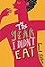 The Year I Didn't Eat