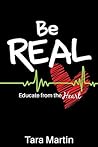Be REAL: Educate from the Heart