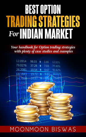 Best Option Trading Strategies for Indian Market (Kindle Edition)