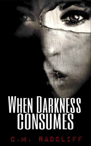 When Darkness Consumes