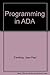 Programming in ADA by Jean Paul Tremblay