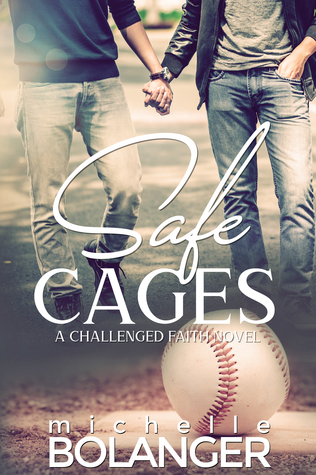 Safe Cages: A Challenged Faith Novel (The Challenged Faith Novels)