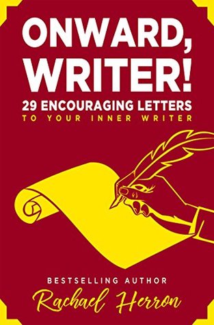 Letters to New Authors: 29 Encouraging Letters to Your Inner Writer (Kindle Edition)