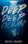 Deep, Deep Ocean