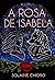 A Rosa de Isabela