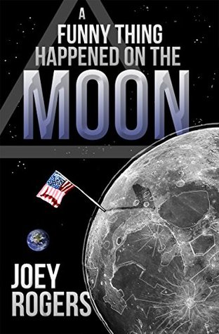 A Funny Thing Happened on the Moon (A Funny Thing Happened... Book 1)