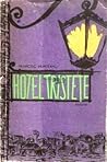 Hotel Tristeţe