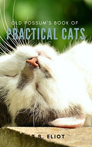 Old Possum's Book of Practical Cats