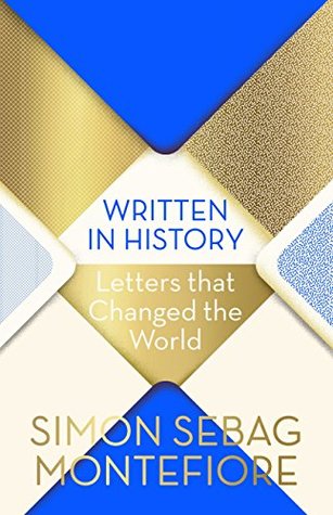 Written in History: Letters that Changed the World (Kindle Edition)