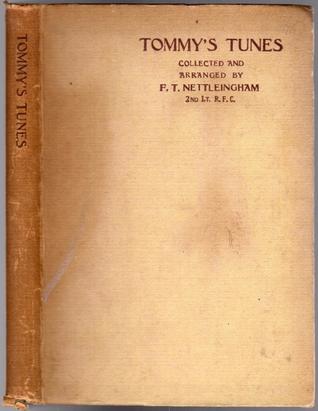 Tommy’s Tunes: A Comprehensive Collection of Soldiers' Songs, Marching Melodies, Rude Rhymes, and Popular Parodies