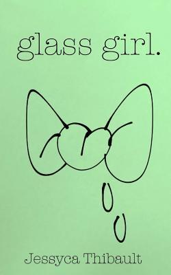 glass girl.