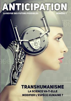 Anticipation n°1: La science va-t-elle modifier l'espèce humaine ? (French Edition)