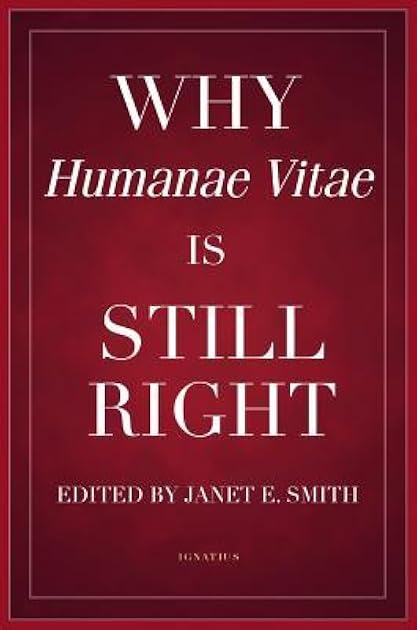 Why Humanae Vitae Is Still Right